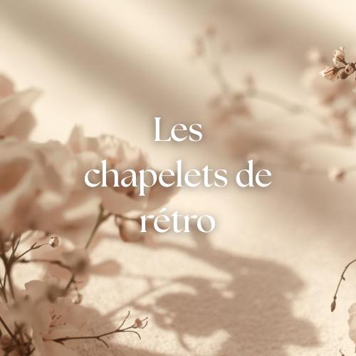 Les chapelets de rétro